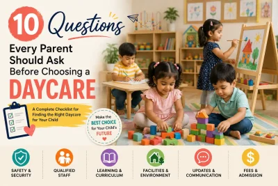 10 important questions parents should ask before choosing a daycare